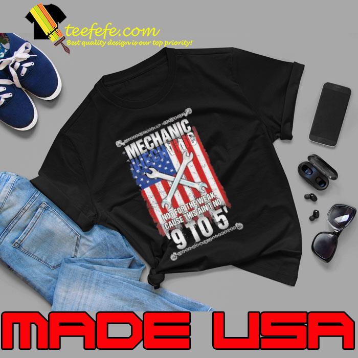 Mechanic not for the weak cause this ain't no american flag s Unisex Mechanic not for the weak cause this ain't no american flag s Unisex
