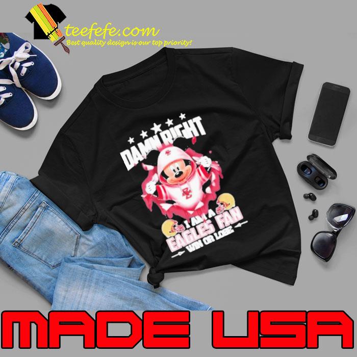 Mickey mouse damn right I am a Boston College Eagles fan win or lose Helmet And logo shirt