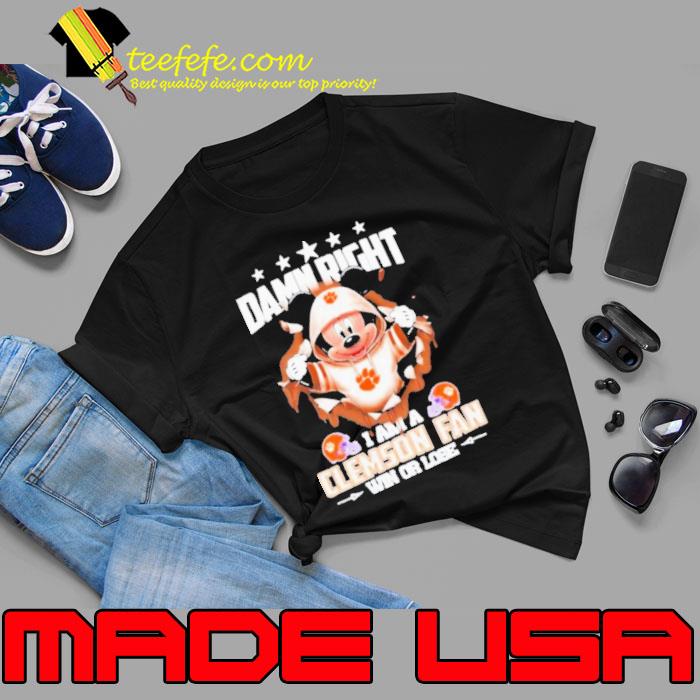 Mickey mouse damn right I am a Clemson Tigers fan win or lose Helmet And logo shirt Mickey mouse damn right I am a Clemson Tigers fan win or lose Helmet And logo shirt