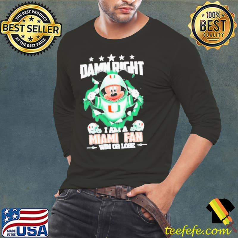 Mickey mouse damn right I am a Miami Hurricanes fan win or lose Helmet And logo s Long Sleeve Tee Mickey mouse damn right I am a Miami Hurricanes fan win or lose Helmet And logo s Long Sleeve Tee