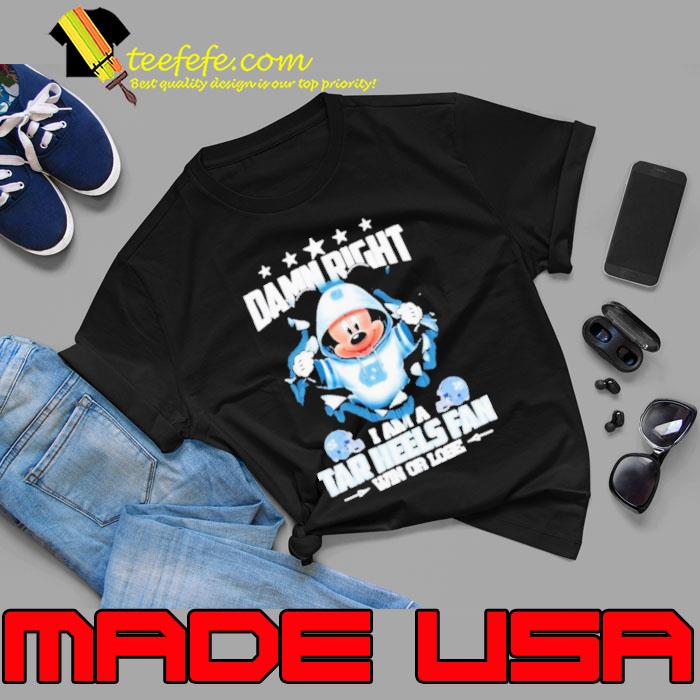 Mickey mouse damn right I am a North Carolina Tar Heels fan win or lose Helmet And logo shirt