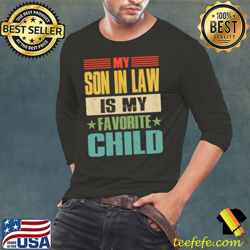 My Son In Law Is My Favorite Child Retro Stars T-Shirt Long Sleeve Tee My Son In Law Is My Favorite Child Retro Stars T-Shirt Long Sleeve Tee