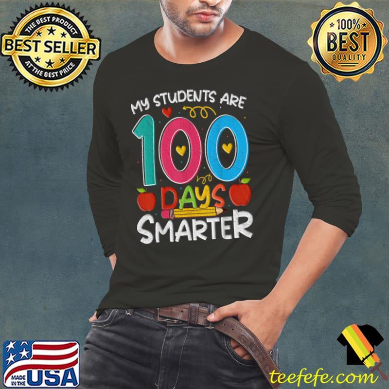 My Students Are 100 Days Smarter 100 Th Day School Teacher T-Shirt