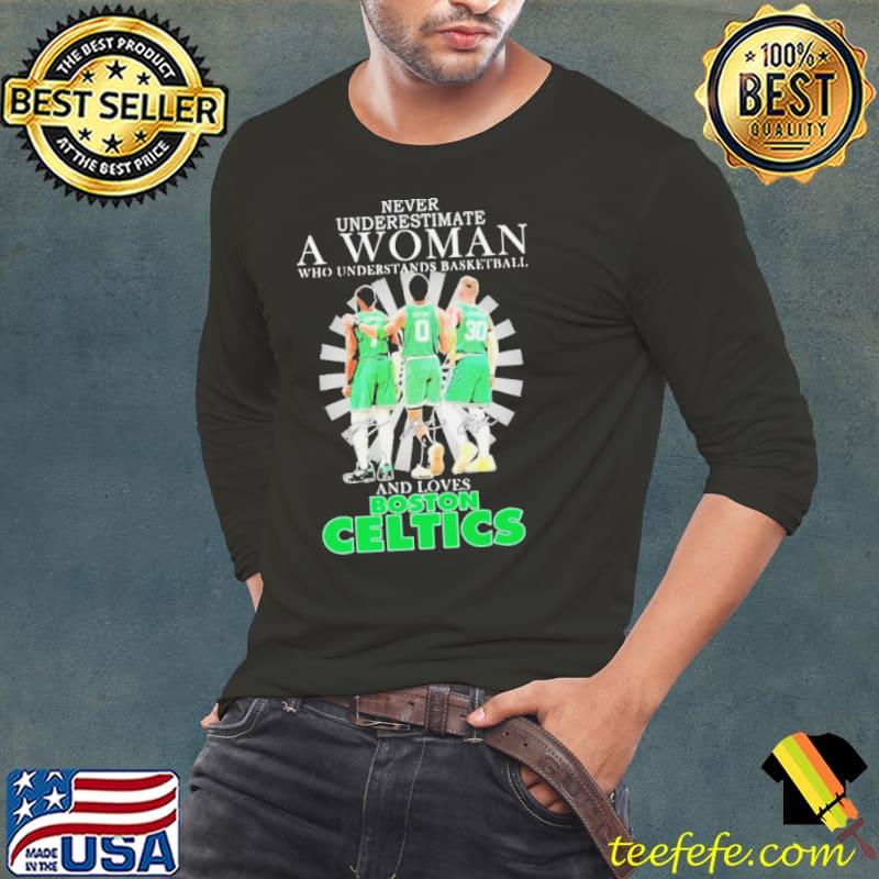 Never Underestimate a Woman who understands Basketball and loves Boston Celtics 2024 Signatures Shirt