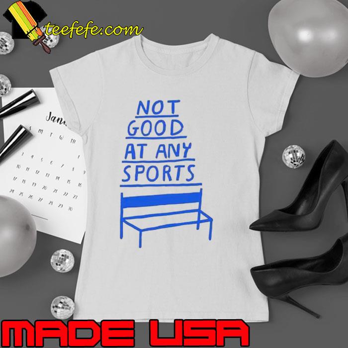 Not good at any sports chair s Ladies tee Not good at any sports chair s Ladies tee