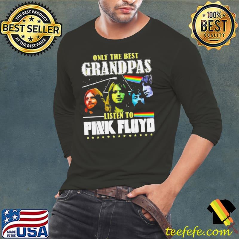 Original only The Best Grandpas Listen To Pink Floyd Shirt Long Sleeve Tee Original only The Best Grandpas Listen To Pink Floyd Shirt Long Sleeve Tee