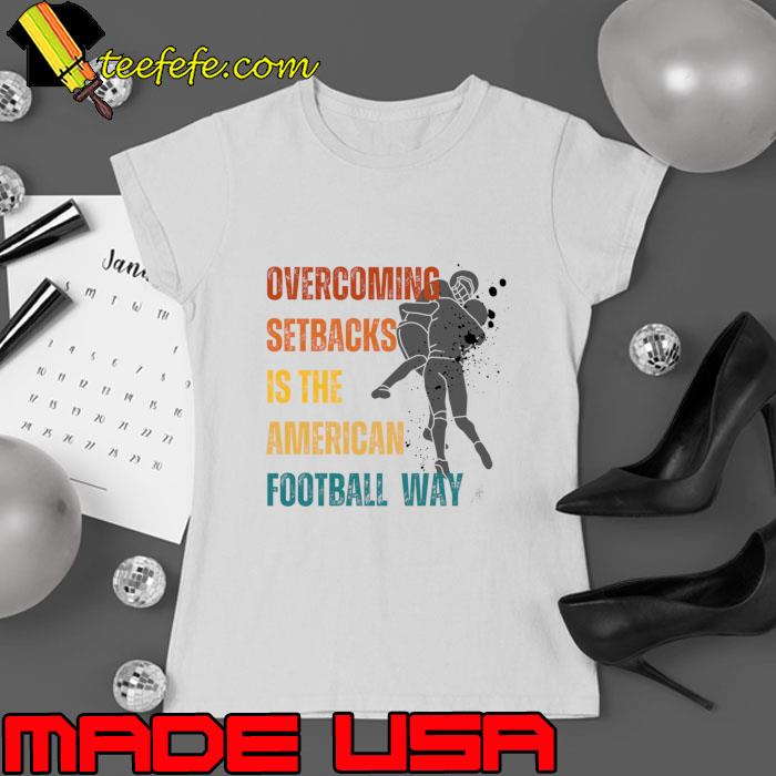 Overcoming setbacks is the American football way watercolor T-Shirt