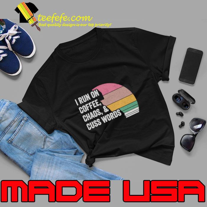 Premium retro I Run On Coffee Chaos And Cuss Words Coffee Lover T-Shirt Unisex Premium retro I Run On Coffee Chaos And Cuss Words Coffee Lover T-Shirt Unisex