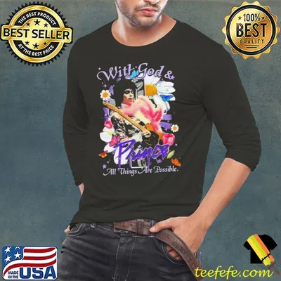 Prince With God & All Things Are Possible Shirt