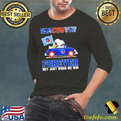 Snoopy and WoodStock Vancouver forever not just when we win shirt