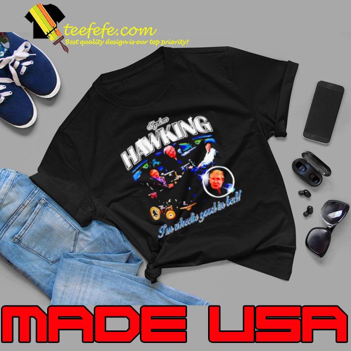 Stephen Hawking I’m wheelie good in bed vintage s Unisex Stephen Hawking I’m wheelie good in bed vintage s Unisex