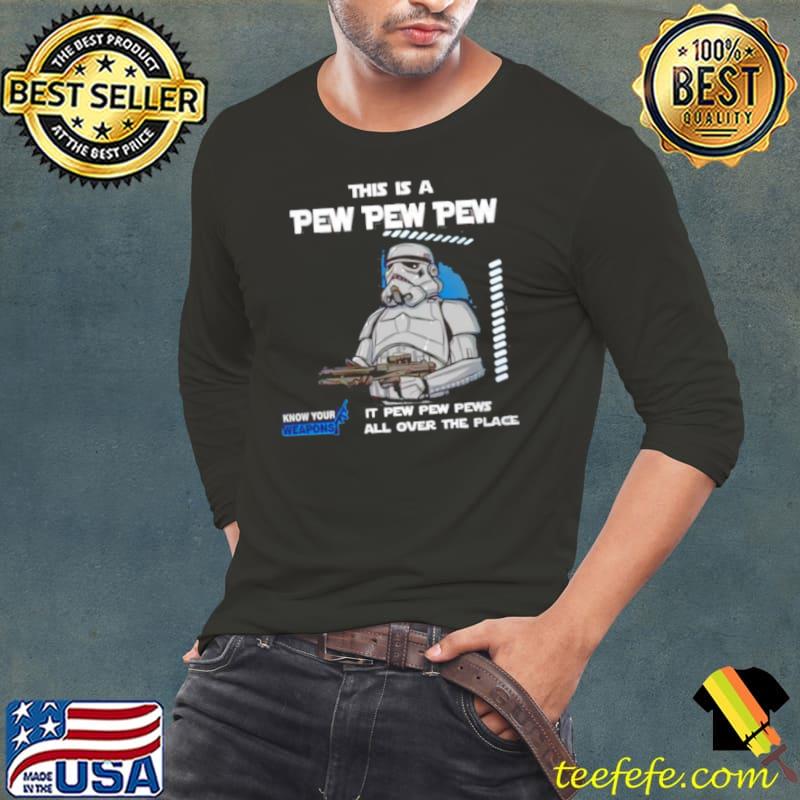 Stormtrooper this is a pew pew pew it pew pew pews all over the place know your weapons s Long Sleeve Tee Stormtrooper this is a pew pew pew it pew pew pews all over the place know your weapons s Long Sleeve Tee