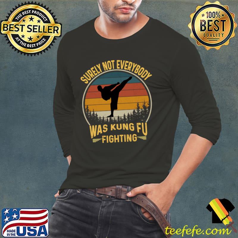 Surely Not Everybody Was Kung Fu Fighting VIntage sunset T-Shirt