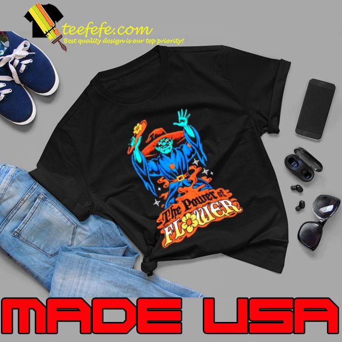 The power of flower s Unisex The power of flower s Unisex