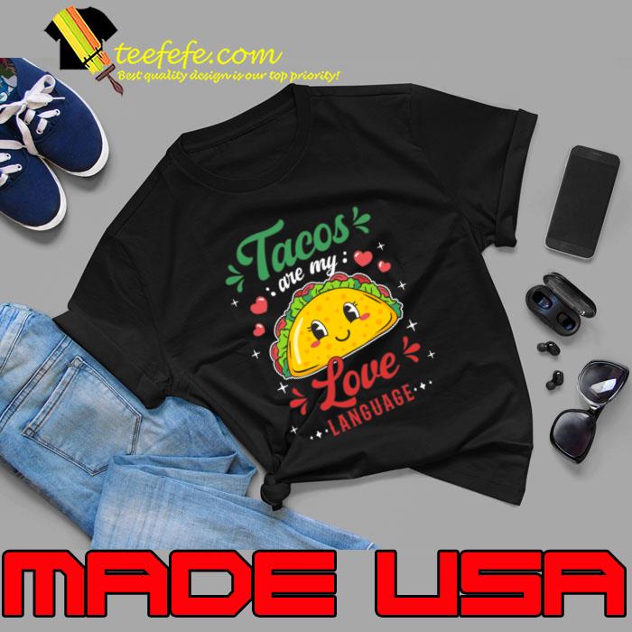 Top taco Tacos Are My Love Language Cute Taco Lover T-Shirt Unisex Top taco Tacos Are My Love Language Cute Taco Lover T-Shirt Unisex