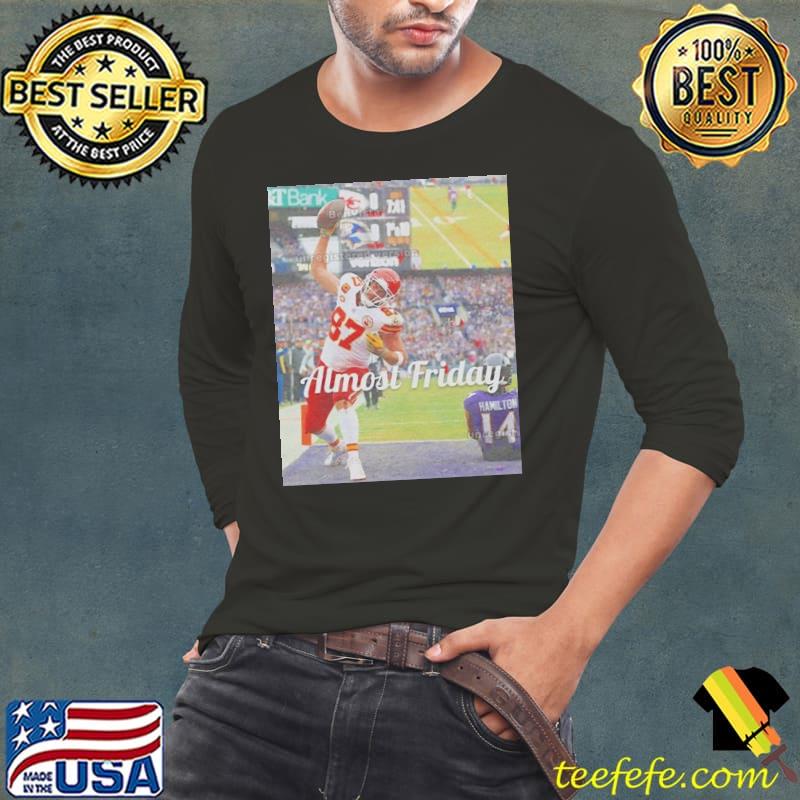Travis Kelce Almost Friday Td Spike shirt
