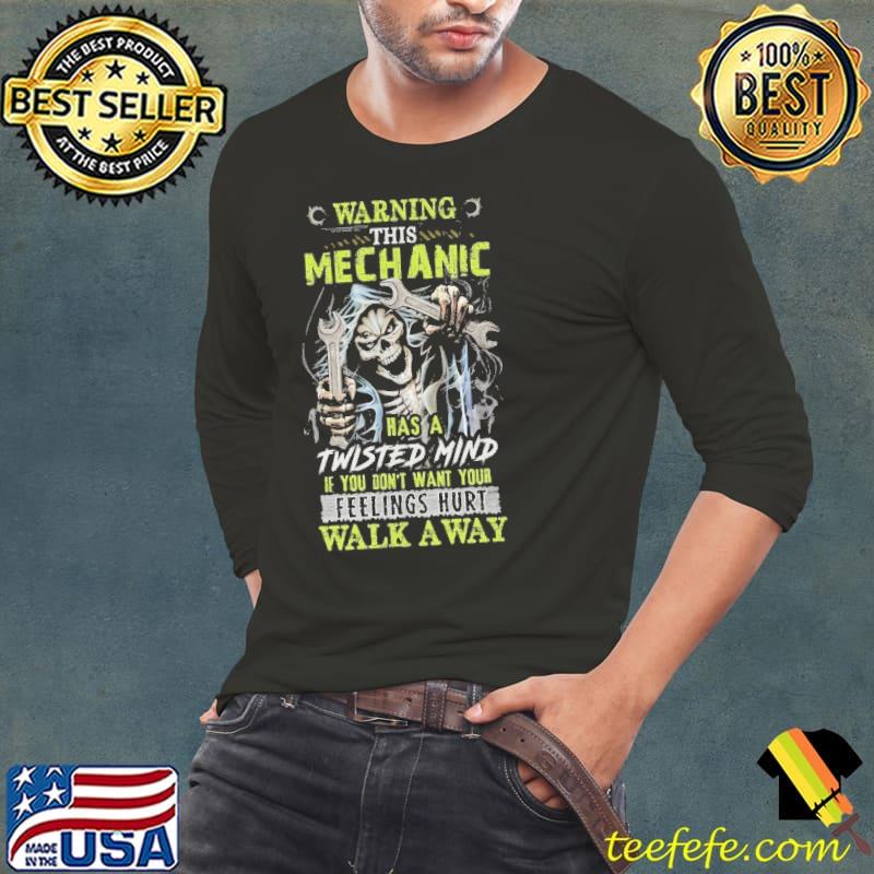 Warning this mechanic twisted mind you don't want feelings hurt skull shirt