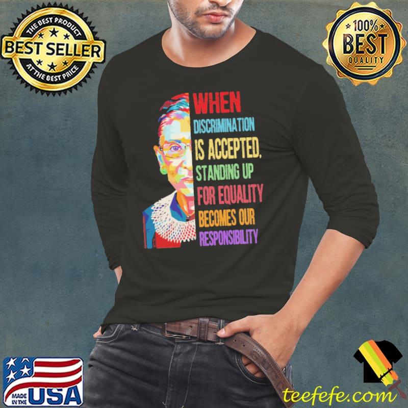 When discrimination is accepted standing up for equality watercolor shirt When discrimination is accepted standing up for equality watercolor shirt