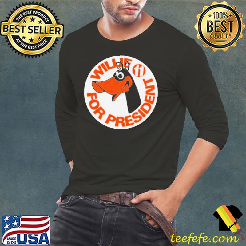 Willie the duck for president s Long Sleeve Tee Willie the duck for president s Long Sleeve Tee