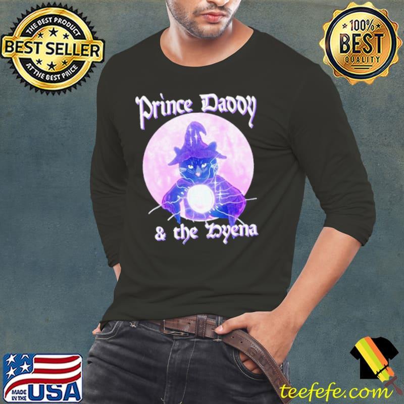 Wizard cat prince daddy and the hyena shirt Wizard cat prince daddy and the hyena shirt
