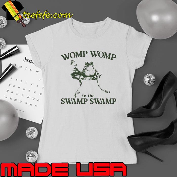 Womp Womp In The Swamp Swamp Limited Shirt