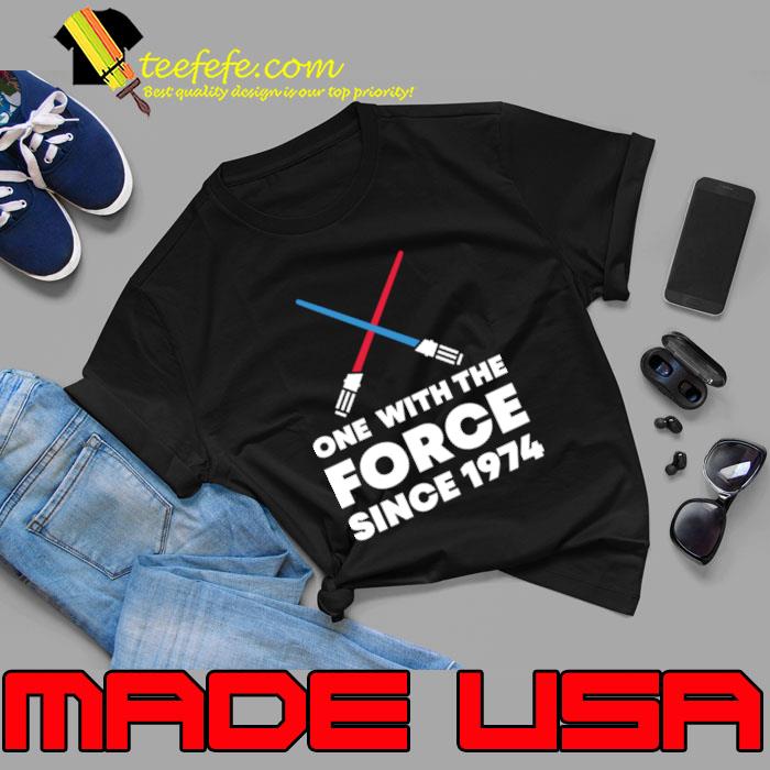 50th Birthday One With The Force Since 1974 Birthday T-Shirt Unisex 50th Birthday One With The Force Since 1974 Birthday T-Shirt Unisex