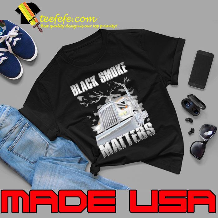 Awesome black Smoke Matters Truck s Unisex Awesome black Smoke Matters Truck s Unisex
