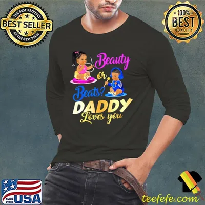 Beauty Or Beat Daddy Loves You Gender Reveal Party T-Shirt