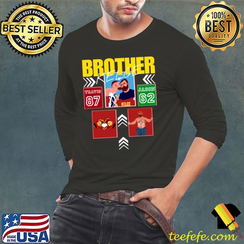 Brother Jason Kelce x Travis Kelce American football center his entire T-Shirt Long Sleeve Tee Brother Jason Kelce x Travis Kelce American football center his entire T-Shirt Long Sleeve Tee