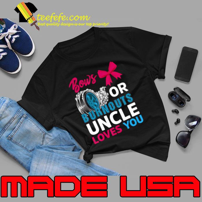 Burnouts or Bows Uncle loves you Gender Reveal party Baby T-Shirt Unisex Burnouts or Bows Uncle loves you Gender Reveal party Baby T-Shirt Unisex