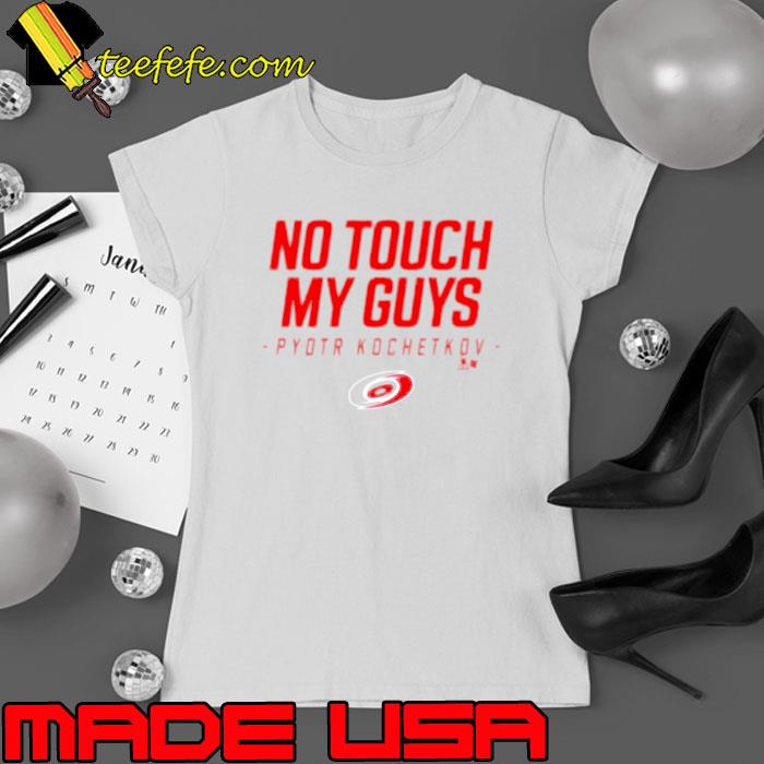 Carolina Pro No Touch My Guys Pyotr Kochetkov s Ladies tee Carolina Pro No Touch My Guys Pyotr Kochetkov s Ladies tee