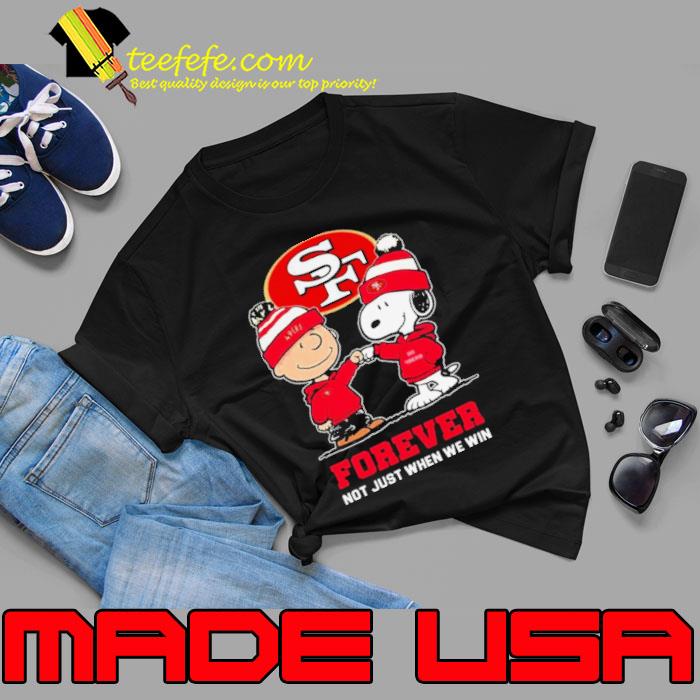 Charlie Brown Fist Bump Snoopy San Francisco 49ers Forever Not Just When We Win Shirt Unisex Charlie Brown Fist Bump Snoopy San Francisco 49ers Forever Not Just When We Win Shirt Unisex