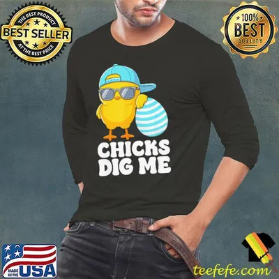 Chicks Dig Me Easter Toddler Boys Men Happy Easter Funny Shirt