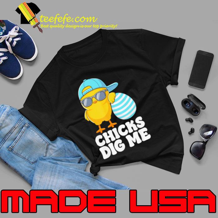 Chicks Dig Me Easter Toddler Boys Men Happy Easter Funny Shirt Unisex Chicks Dig Me Easter Toddler Boys Men Happy Easter Funny Shirt Unisex