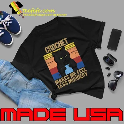 Crochet Mom Makes Me Feel Less Murdery Vintage Black Cat T-Shirt