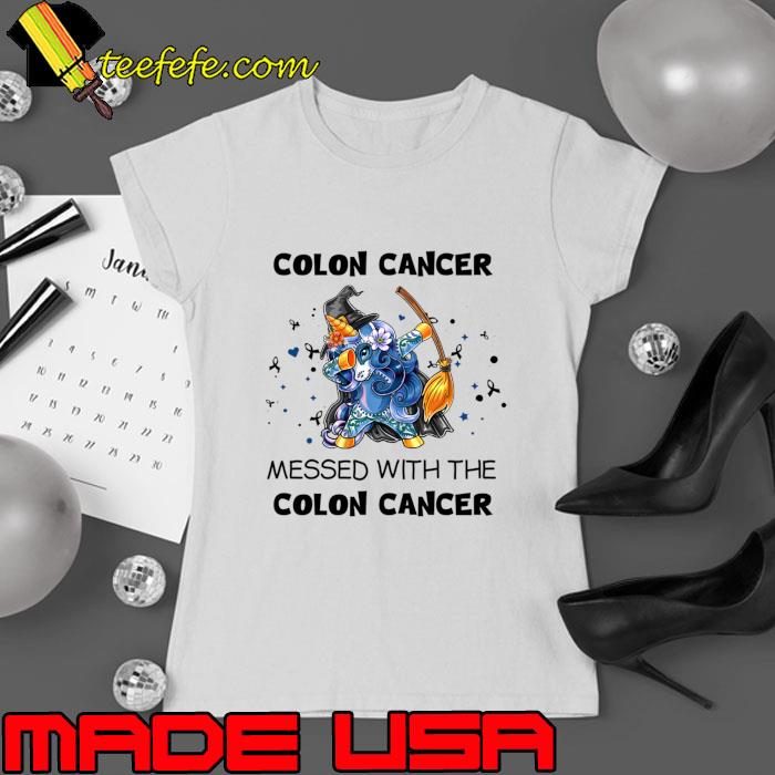 Dabbing Unicorn Colon Cancer Messed With The Wrong Witch T-Shirt