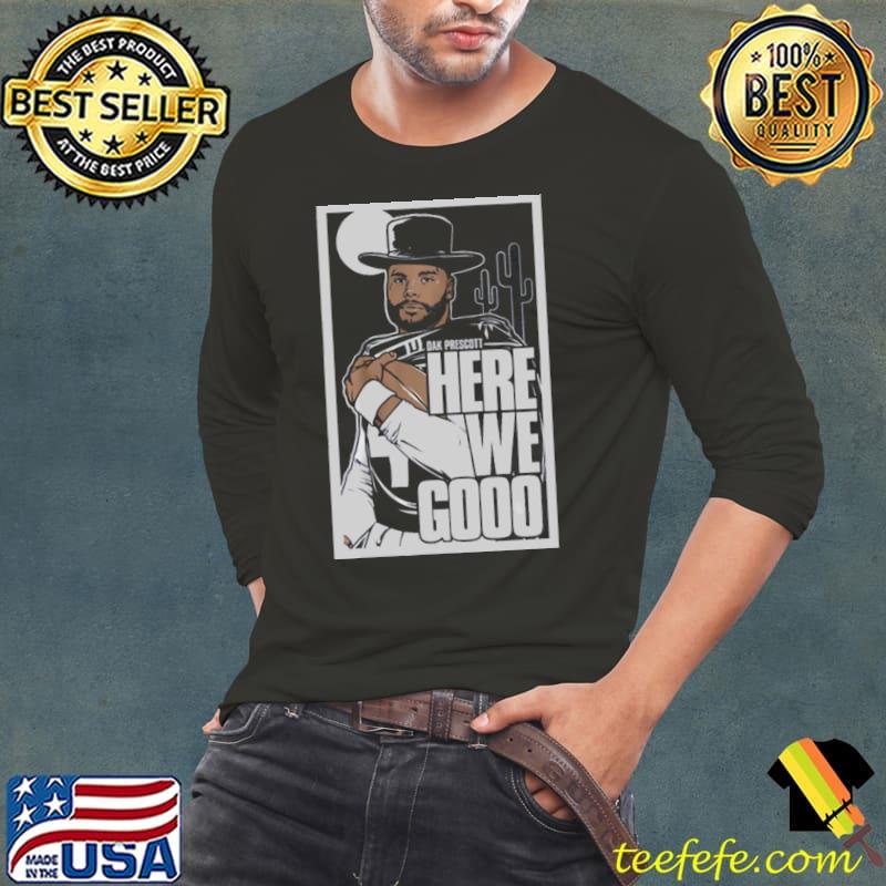 Dak Prescott Here We Go Poster American football quarterback T-Shirt Long Sleeve Tee Dak Prescott Here We Go Poster American football quarterback T-Shirt Long Sleeve Tee
