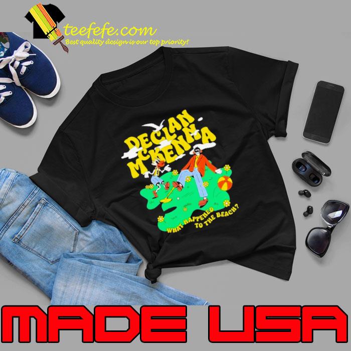 Declanmckenna What Happened To The Beach Shirt Unisex Declanmckenna What Happened To The Beach Shirt Unisex