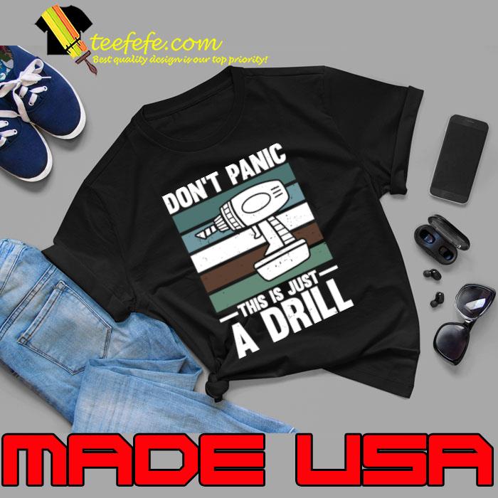 Don't Panic This is Just a Drill vintage T-Shirt