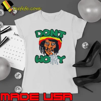 Don’t Worry Bob Marley Shirts