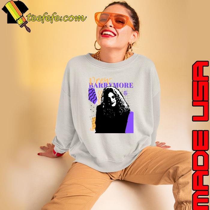 Drew barrymore American actress producer talk show host and author T-Shirt Sweatshirt Drew barrymore American actress producer talk show host and author T-Shirt Sweatshirt