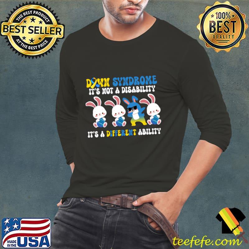 Easter Down Syndrome It's Not A Disability It's A Different Ability T-Shirt Long Sleeve Tee Easter Down Syndrome It's Not A Disability It's A Different Ability T-Shirt Long Sleeve Tee
