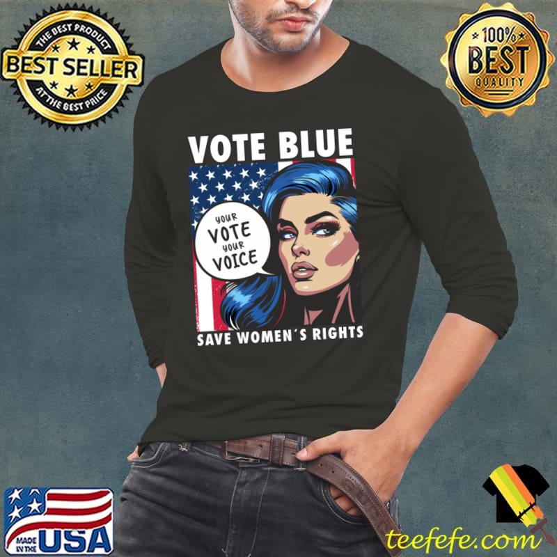 Election 2024 Vote Blue Save Women's Rights Feminist Statement American Flag T-Shirt Long Sleeve Tee Election 2024 Vote Blue Save Women's Rights Feminist Statement American Flag T-Shirt Long Sleeve Tee