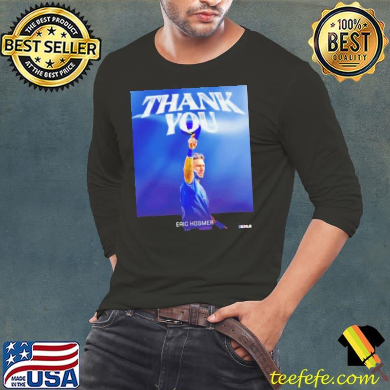 Eric Hosmer thank you MLB s Long Sleeve Tee Eric Hosmer thank you MLB s Long Sleeve Tee