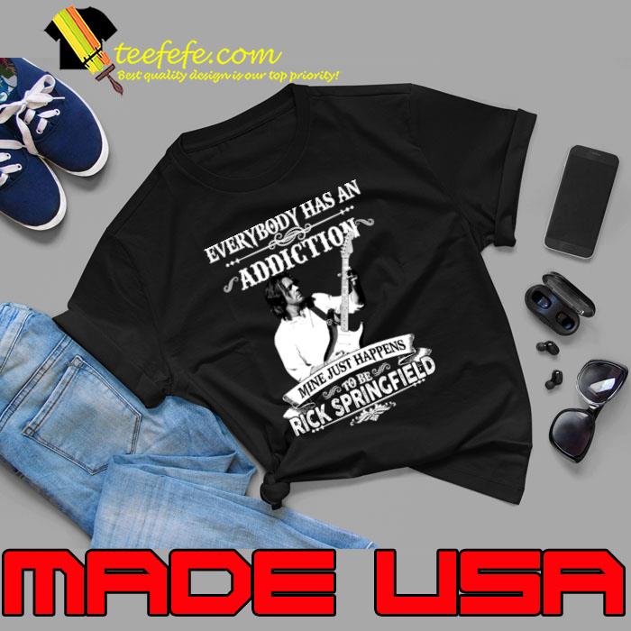Everybody Has An Addiction Mine Just Happens Rick Springfield T-Shirt Unisex Everybody Has An Addiction Mine Just Happens Rick Springfield T-Shirt Unisex
