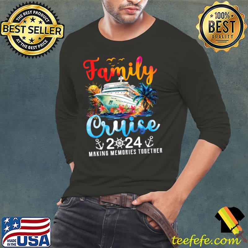 Family Cruise Trip 2024 Making Memories Together Colors T-Shirt Long Sleeve Tee Family Cruise Trip 2024 Making Memories Together Colors T-Shirt Long Sleeve Tee