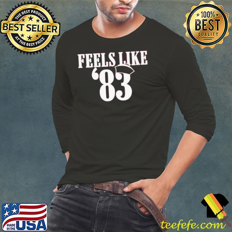 Feels like ’83 shirt Feels like ’83 shirt