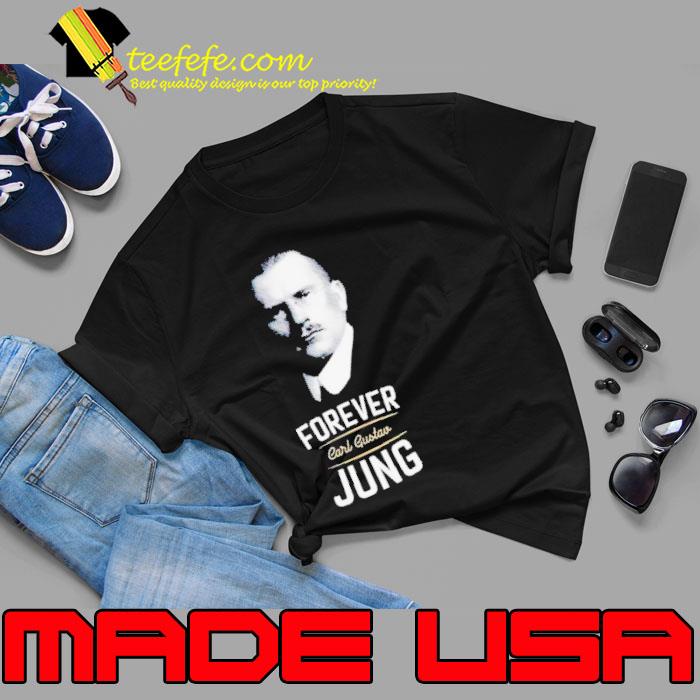 Forever Carl Gustav Jung shirt Forever Carl Gustav Jung shirt