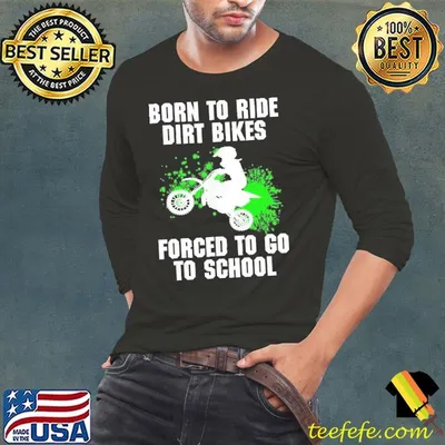 Funny born To Ride Dirt Bikes Forced To Go TO SChool Supercross shirt