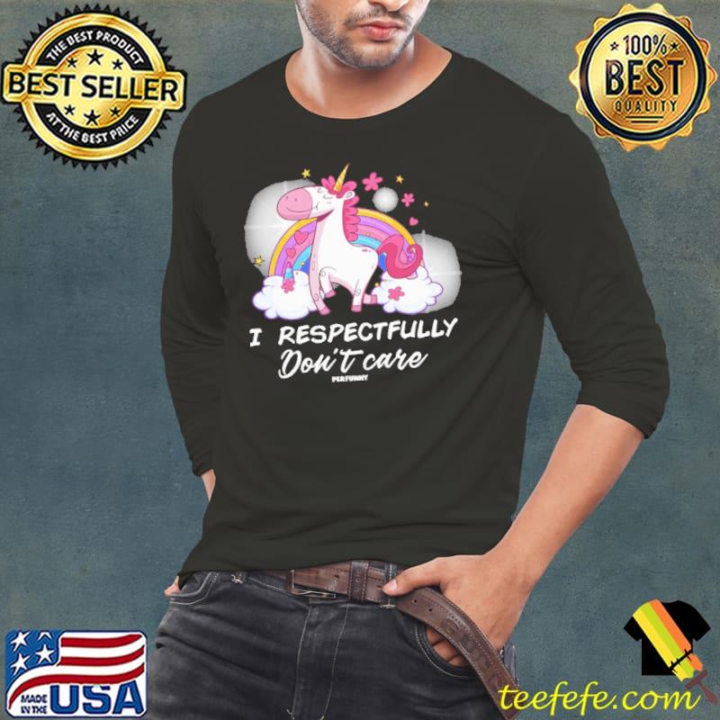 Funny unicorn I Respectfully Don't Care rainbow shirt